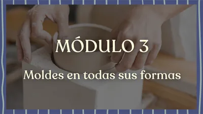 Módulo 3: moldes en todas sus formas. Unas manos enfundadas en barro trabajan una pieza dentro de un molde de yeso