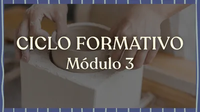 Ciclo Formativo, módulo 3